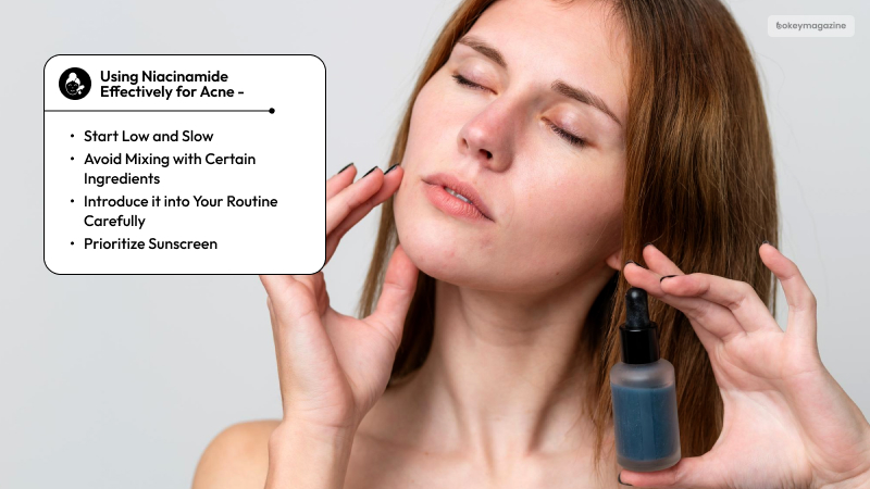 Tips for Using Niacinamide Effectively for Acne